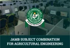 JAMB Subject Combination for Agricultural Engineering