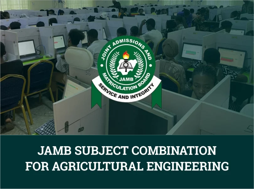 JAMB Subject Combination for Agricultural Engineering