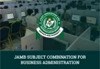 JAMB Subject Combination for Business Administration