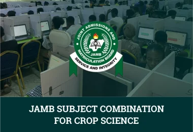 JAMB Subject Combination for Crop Science