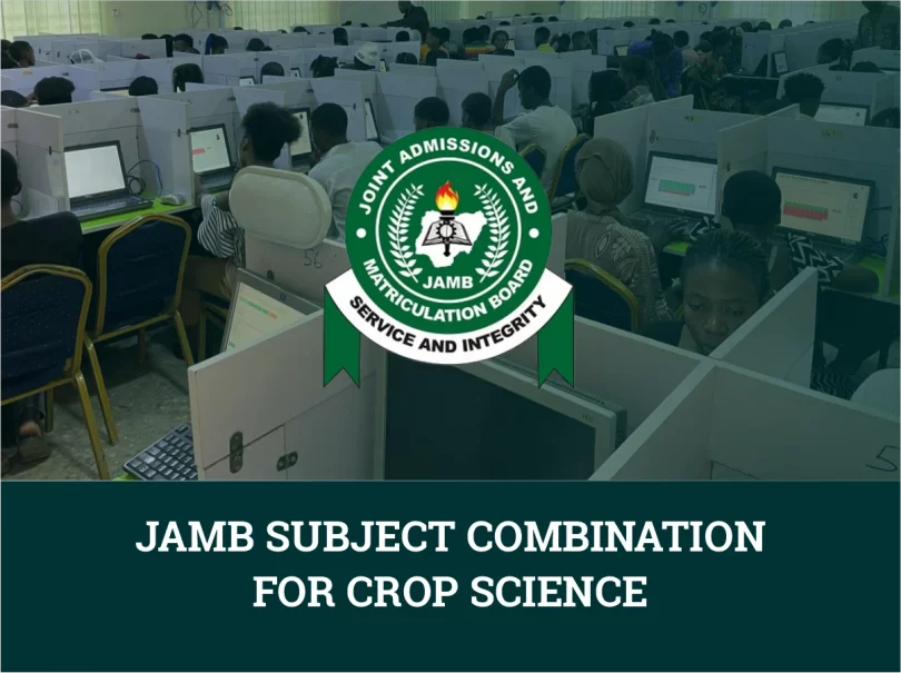 JAMB Subject Combination for Crop Science