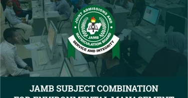 JAMB Subject Combination for Environmental Management