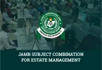 JAMB Subject Combination For Estate Management