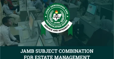 JAMB Subject Combination For Estate Management