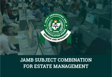 JAMB Subject Combination For Estate Management