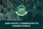 JAMB Subject Combination for Nursing Science