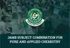 JAMB Subject Combination For Pure and Applied Chemistry