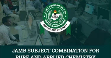 JAMB Subject Combination For Pure and Applied Chemistry