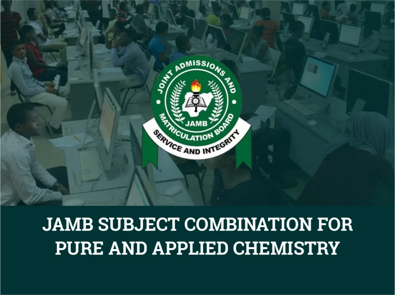 JAMB Subject Combination For Pure and Applied Chemistry