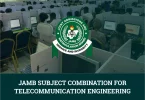 JAMB Subject Combination For Telecommunication Engineering