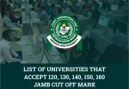 Universities That Accept 120,130,140,150,160 JAMB Cut-Off Mark