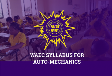 WAEC Syllabus For Auto-Mechanics