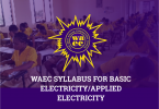 WAEC Syllabus For Basic Electricity/Applied Electricity