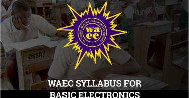 WAEC Syllabus For Basic Electronics