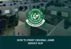 How To Print Original JAMB Result Slip