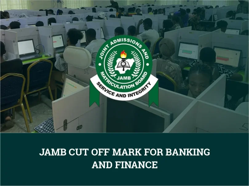JAMB Cut Off Mark for Banking and Finance