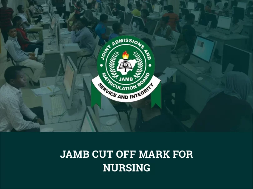 JAMB Cut Off Mark for Nursing
