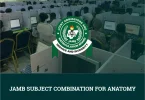 JAMB Subject Combination For Anatomy
