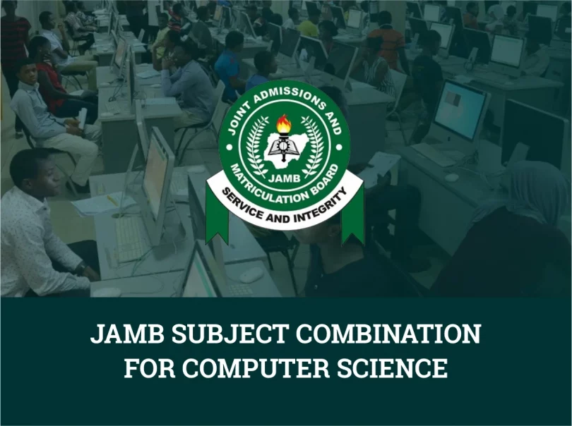 JAMB Subject Combination for Computer Science