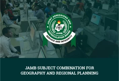 JAMB Subject Combination For Geography and Regional Planning