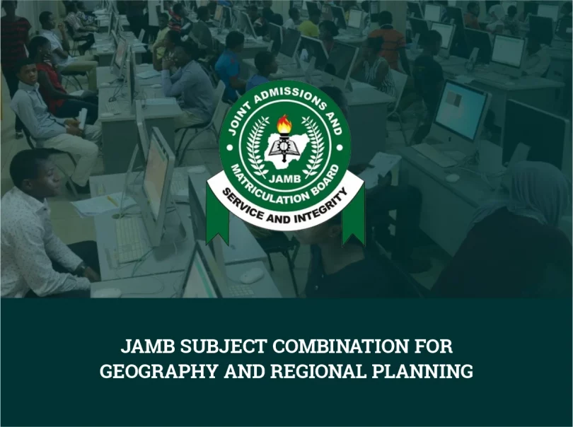 JAMB Subject Combination For Geography and Regional Planning