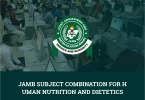 JAMB Subject Combination for Human Nutrition And Dietetics