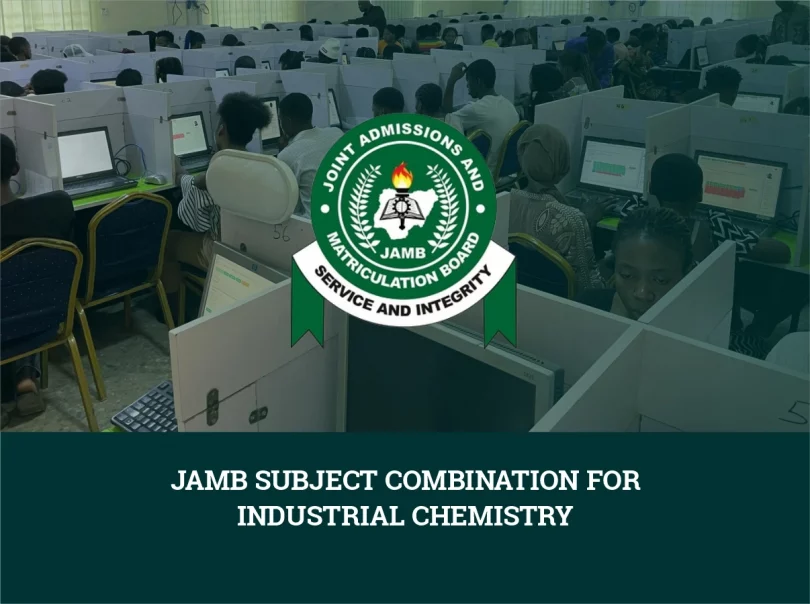 JAMB Subject Combination for Industrial Chemistry