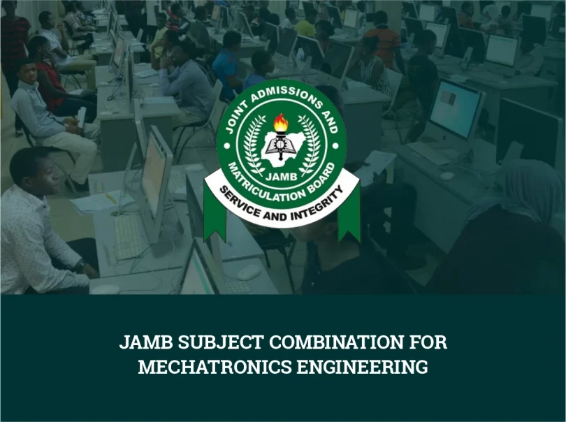 JAMB Subject Combination for Mechatronics Engineering