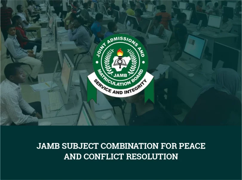 JAMB Subject Combination for Peace and Conflict Resolution
