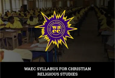 WAEC Syllabus for Christian Religious Studies