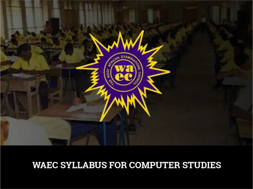 WAEC Syllabus for Computer Studies