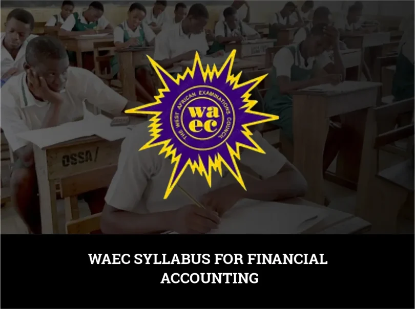 WAEC Syllabus For Financial Accounting