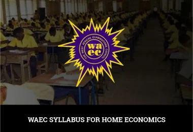 WAEC Syllabus For Home Economics