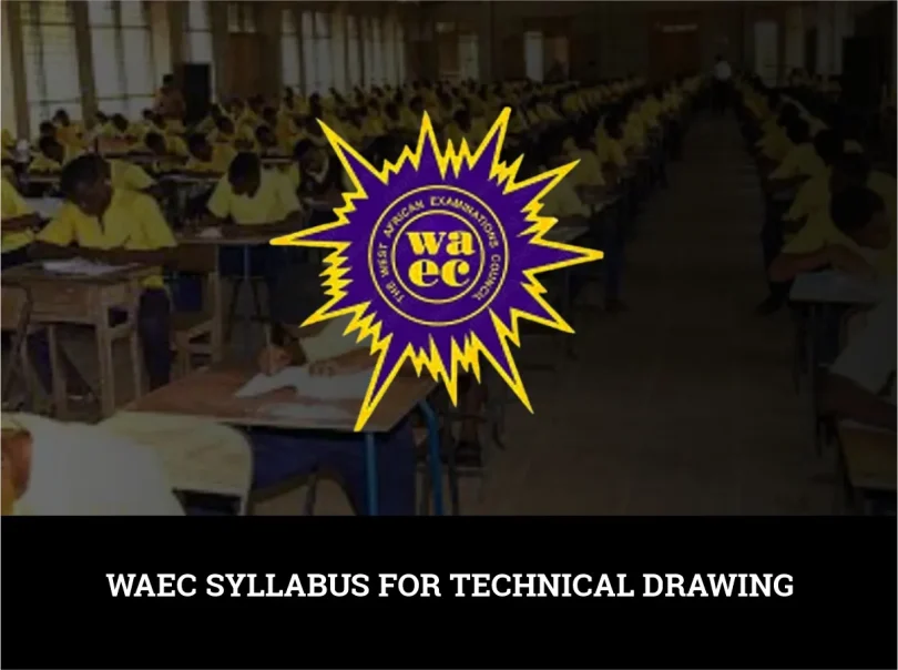 WAEC Syllabus For Technical Drawing