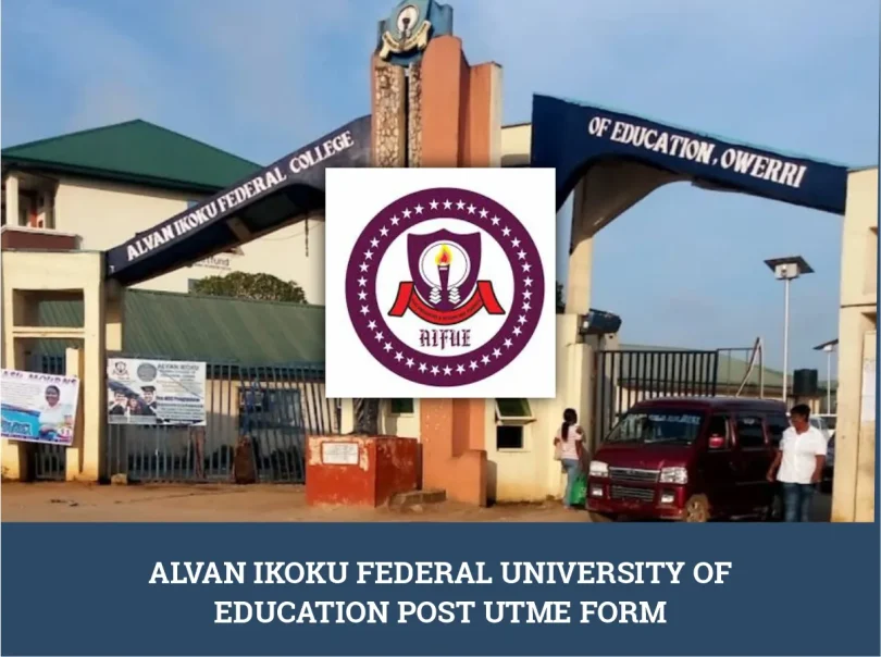 Alvan Ikoku Federal University of Education Post-UTME Form