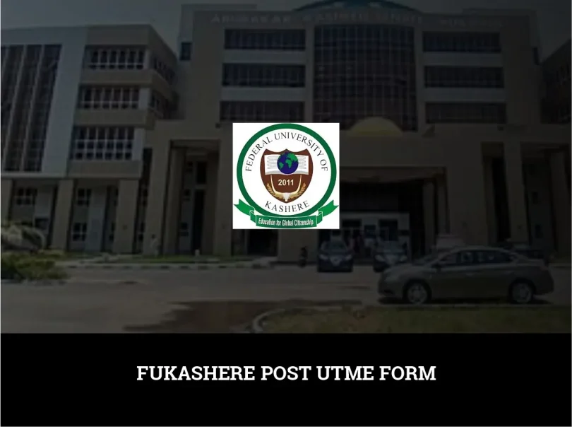 FUKASHERE Post UTME Form