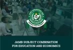 JAMB Subject Combination for Education And Economics