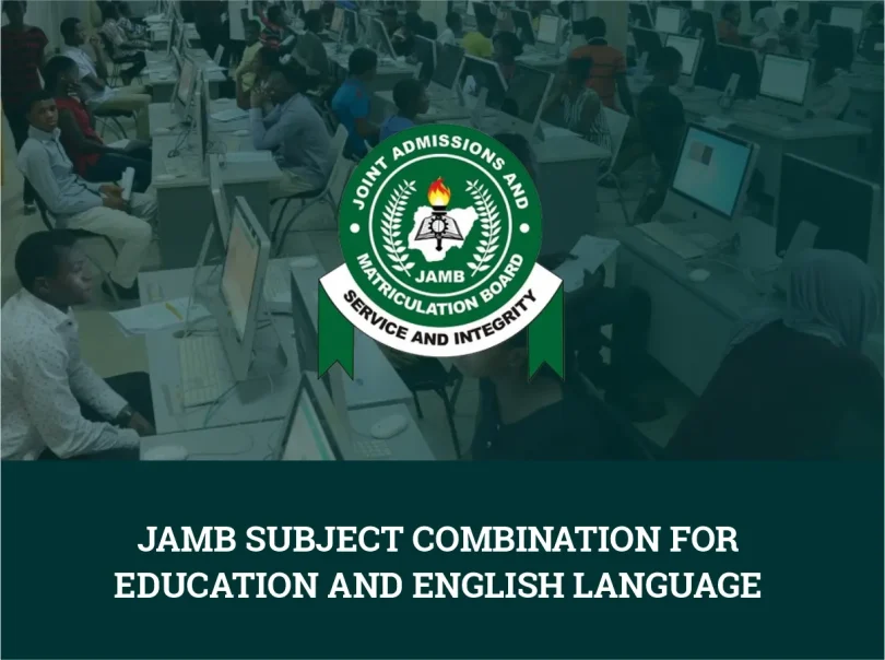 JAMB Subject Combination for Education And English Language