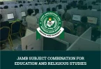 JAMB Subject Combination For Education and Religious Studies