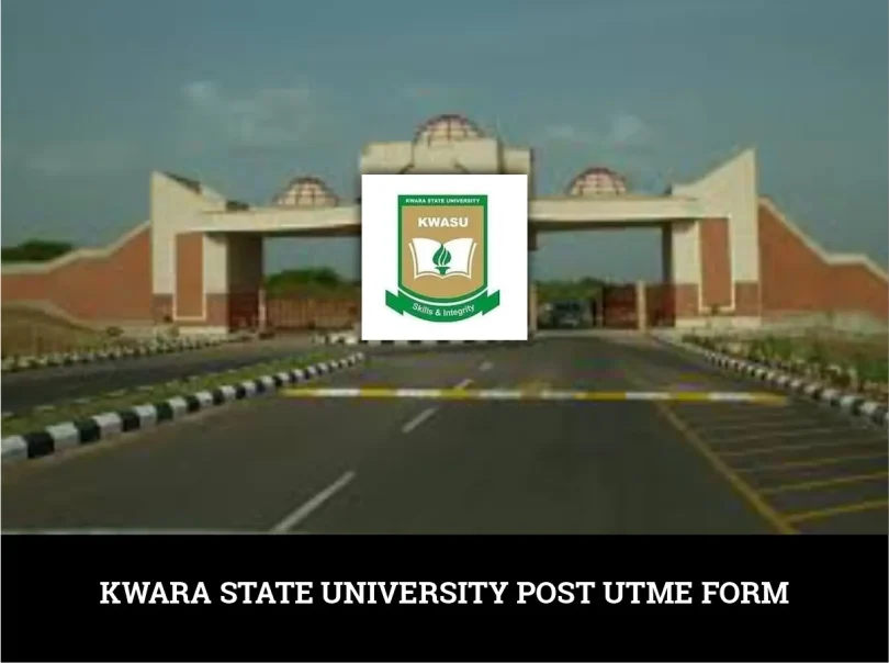 Kwara State University Post UTME Form